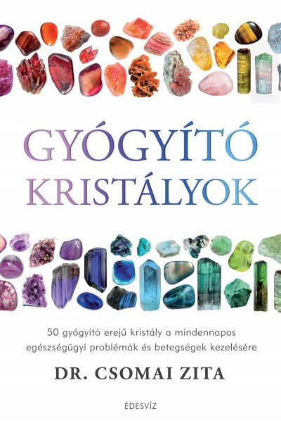 Dr. Csomai Zita: Gyógyító kristályok